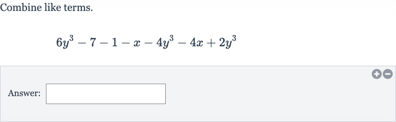 Combine like terms.

6y^(3)-7-1-x-4y^(3)-4x+2y^(3)
Answer: