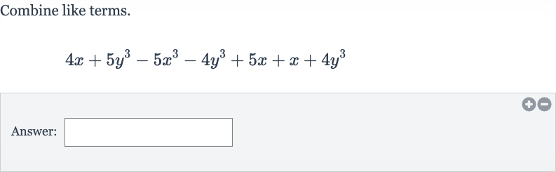 Combine like terms.

4x+5y^(3)-5x^(3)-4y^(3)+5x+x+4y^(3)
Answer: