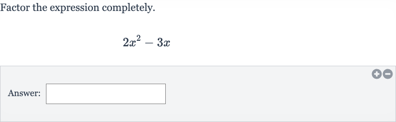 Factor the expression completely.

2x^(2)-3x
Answer: