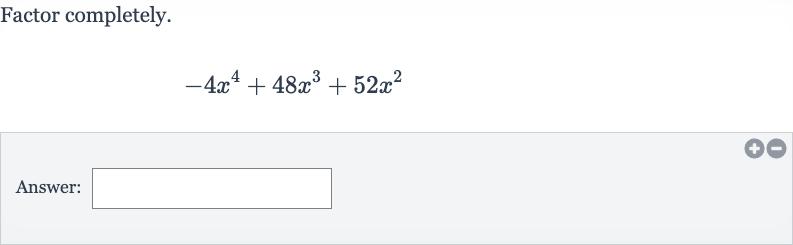 Factor completely.

-4x^(4)+48x^(3)+52x^(2)
Answer: