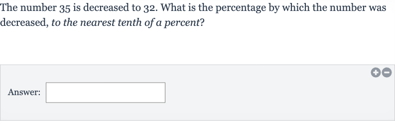 The number 35 is decreased to 32 . What is the percentage by which the number was decreased, to the nearest tenth of a percent?
Answer: