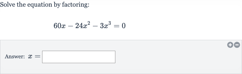 Solve the equation by factoring:

60 x-24x^(2)-3x^(3)=0
Answer: 
x=