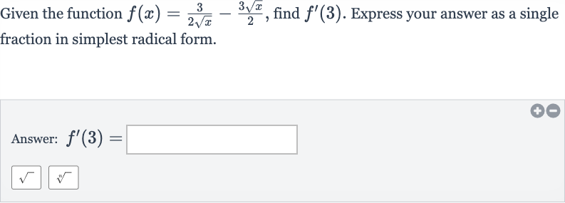 Given the function 
f(x)=(3)/(2sqrtx)-(3sqrtx)/(2), find 
f^(')(3). Express your answer as a single fraction in simplest radical form.
Answer: 
f^(')(3)=