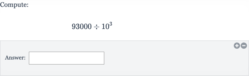 Compute:

93000÷10^(3)
Answer: