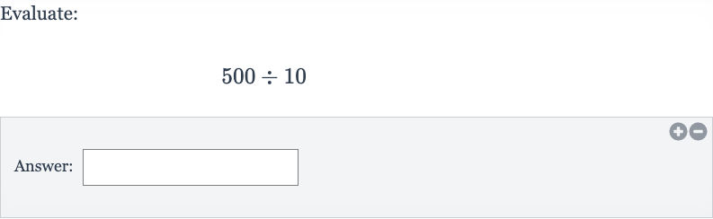 Evaluate:

500÷10
Answer: