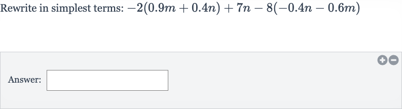 Rewrite in simplest terms: 
-2(0.9 m+0.4 n)+7n-8(-0.4 n-0.6 m)
Answer: