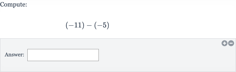 Compute:

(-11)-(-5)
Answer: