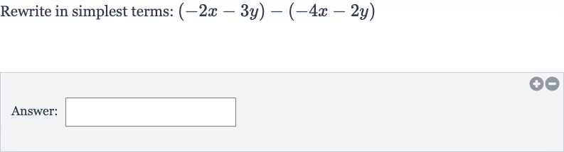Rewrite in simplest terms: 
(-2x-3y)-(-4x-2y)
Answer: