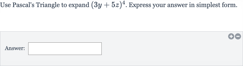 Use Pascal's Triangle to expand 
(3y+5z)^(4). Express your answer in simplest form.
Answer: