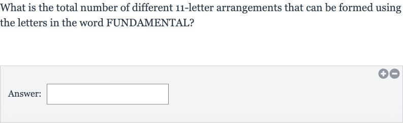 What is the total number of different 11-letter arrangements that can be formed using the letters in the word FUNDAMENTAL?
Answer: