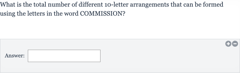 What is the total number of different 10-letter arrangements that can be formed using the letters in the word COMMISSION?
Answer: