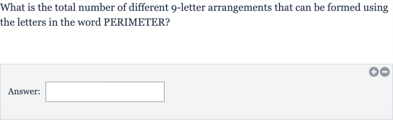 What is the total number of different 9-letter arrangements that can be formed using the letters in the word PERIMETER?
Answer: