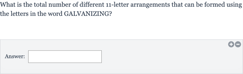 What is the total number of different 11-letter arrangements that can be formed using the letters in the word GALVANIZING?
Answer: