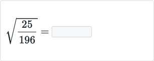 sqrt((25)/(196))=