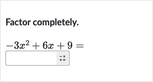 Factor completely.

-3x^(2)+6x+9=