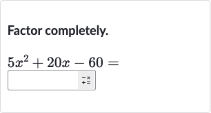 Factor completely.

5x^(2)+20 x-60=