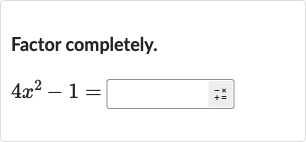 Factor completely.

4x^(2)-1=