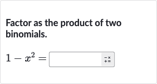 Factor as the product of two binomials.

1-x^(2)=
