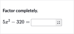 Factor completely.

5x^(2)-320=