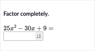 Factor completely.

25x^(2)-30 x+9=