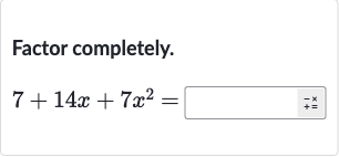 Factor completely.

7+14 x+7x^(2)=
