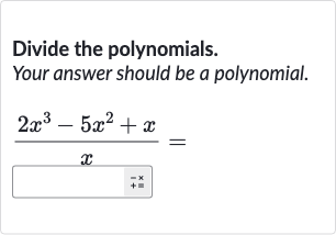 Divide the polynomials.
Your answer should be a polynomial.

(2x^(3)-5x^(2)+x)/(x)=