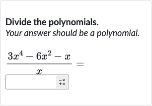 Divide the polynomials.
Your answer should be a polynomial.

(3x^(4)-6x^(2)-x)/(x)=