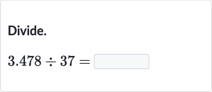 Divide.

3.478÷37=