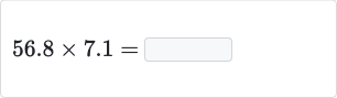 56.8 ×7.1=