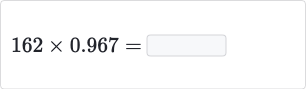 162 ×0.967=