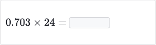 0.703 ×24=