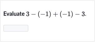 Evaluate 
3-(-1)+(-1)-3.