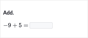 Add.

-9+5=