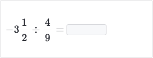 -3(1)/(2)÷(4)/(9)=