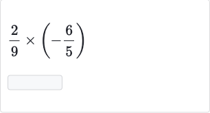 (2)/(9)×(-(6)/(5))