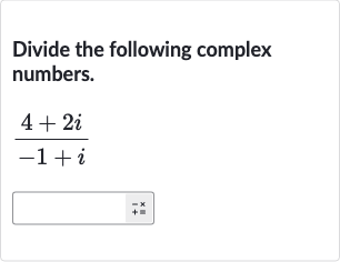 Divide the following complex numbers.

(4+2i)/(-1+i)
