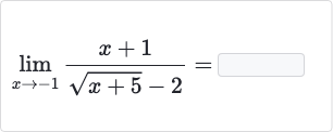 lim_(x rarr-1)(x+1)/(sqrt(x+5)-2)=