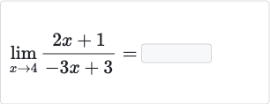 lim_(x rarr4)(2x+1)/(-3x+3)=